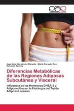 Diferencias Metabolicas de las Regiones Adiposas Subcutanea y Visceral