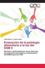 Evaluacion de la patologia alimentaria a la luz del DSM 5