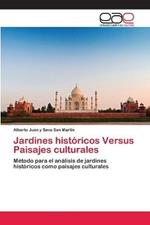 Jardines historicos Versus Paisajes culturales