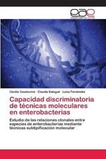 Capacidad discriminatoria de tecnicas moleculares en enterobacterias