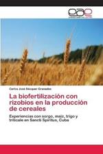 La biofertilizacion con rizobios en la produccion de cereales