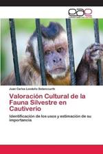 Valoracion Cultural de la Fauna Silvestre en Cautiverio