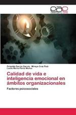 Calidad de vida e inteligencia emocional en ambitos organizacionales