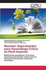 Reciclar: Experimentos para Aprendizaje Critico en Nivel Superior