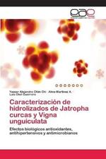 Caracterizacion de hidrolizados de Jatropha curcas y Vigna unguiculata