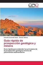 Guia rapida de prospeccion geologica y minera