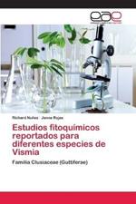 Estudios fitoquimicos reportados para diferentes especies de Vismia