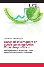 Gases de invernadero en ecosistemas agricolas Ozono troposferico