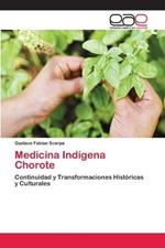 Medicina Indigena Chorote