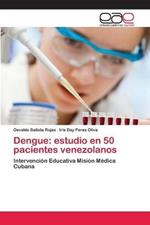 Dengue: estudio en 50 pacientes venezolanos