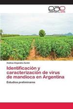 Identificacion y caracterizacion de virus de mandioca en Argentina