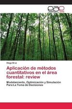 Aplicacion de metodos cuantitativos en el area forestal: review