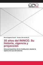 35 anos del ININCO. Su historia, vigencia y proyeccion