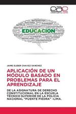 Aplicacion de Un Modulo Basado En Problemas Para El Aprendizaje