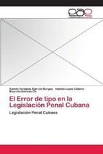 El Error de tipo en la Legislacion Penal Cubana