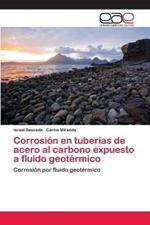 Corrosion en tuberias de acero al carbono expuesto a fluido geotermico