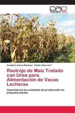 Rastrojo de Maiz Tratado con Urea para Alimentacion de Vacas Lecheras