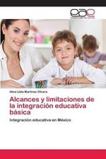 Alcances y limitaciones de la integracion educativa basica