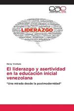 El liderazgo y asertividad en la educacion inicial venezolana