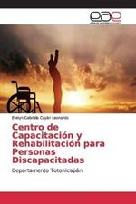 Centro de Capacitacion y Rehabilitacion para Personas Discapacitadas