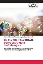 De las TIC a las TICAC como estrategia metodologica
