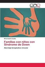 Familias con ninos con Sindrome de Down