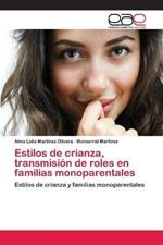 Estilos de crianza, transmision de roles en familias monoparentales