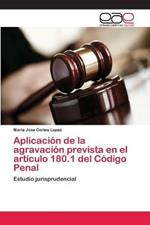 Aplicacion de la agravacion prevista en el articulo 180.1 del Codigo Penal