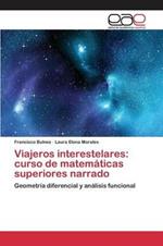 Viajeros interestelares: curso de matematicas superiores narrado