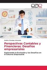 Perspectivas Contables y Financieras: Desafios empresariales