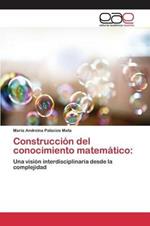 Construccion del conocimiento matematico