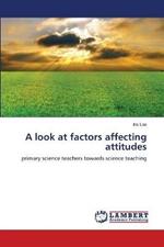 A look at factors affecting attitudes
