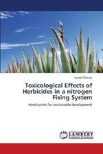 Toxicological Effects of Herbicides in a nitrogen Fixing System