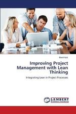 Improving Project Management with Lean Thinking