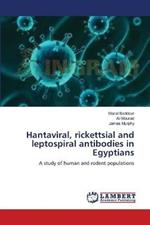 Hantaviral, rickettsial and leptospiral antibodies in Egyptians