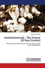 Semiochemicals: The Future Of Pest Control