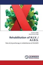 Rehabilitation of H.I.V. / A.I.D.S.