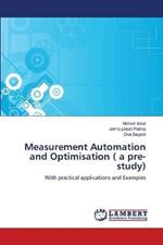 Measurement Automation and Optimisation ( a pre-study)