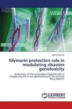 Silymarin protection role in modulating ribavirin genotoxicity