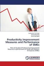 Productivity Improvement Measures and Performance of SMEs