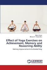 Effect of Yoga Exercises on Achievement, Memory and Reasoning Ability