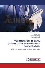 Malnutrition in ESRD patients on maintenance hemodialysis