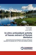 In-vitro antioxidant activity of leaves extract of Rumex dentatus