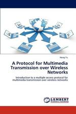 A Protocol for Multimedia Transmission over Wireless Networks