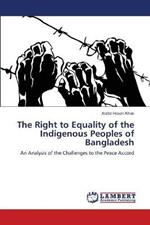 The Right to Equality of the Indigenous Peoples of Bangladesh