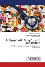 Antipsychotic Drugs' Use in Bangladesh