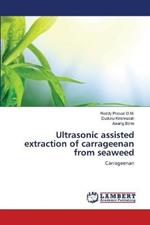 Ultrasonic assisted extraction of carrageenan from seaweed