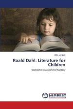 Roald Dahl: Literature for Children