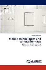 Mobile Technologies and Cultural Heritage