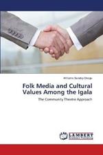 Folk Media and Cultural Values Among the Igala